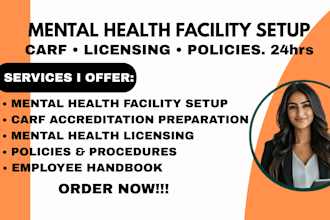 setup mental health facility, carf policies and licensing in 24hrs