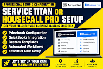 setup and manage servicetitan and housecall pro CRM