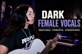 record dark female vocals for edm, techno, melodic techno,  rock, pop