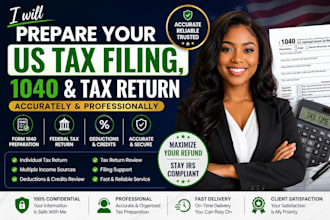 prepare your US tax filing, 1040, and tax return accurately