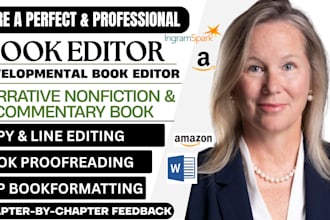 be your book editor for narrative nonfiction, developmental edit commentary book