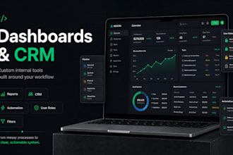 build a custom business dashboard, CRM or internal tool