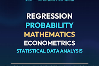 do regression, probablity, mathematics, econometrics, statistical data analysis