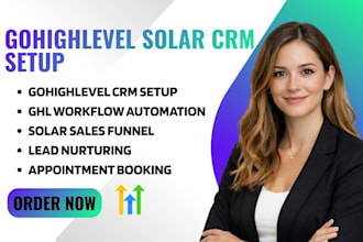 gohighlevel solar CRM setup ghl workflow sales funnel  and lead nurturing expert