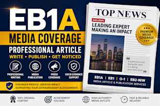 write eb1a media coverage press release and media article for eb1a niw o1 visa
