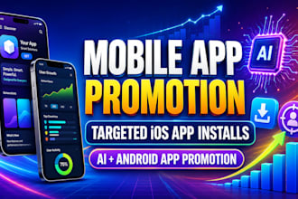 mobile app promotion increase targeted IOS app install ai android app promotion