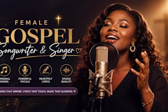 be your female gospel songwriter and singer