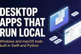 build a desktop app for windows or macos in python, swift or electron