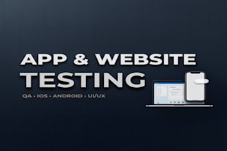 do app testing, QA testing, ios app review and website testing
