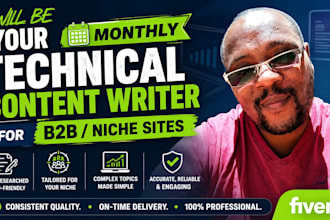 be your monthly technical content writer for b2b niche sites