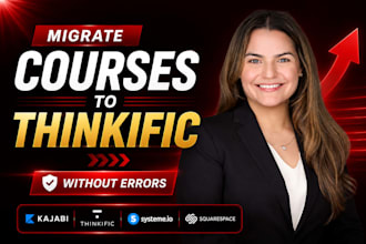 migrate kajabi teachable podia learnworlds courses to thinkific without errors