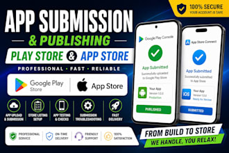 upload and publish your android or ios app to play store and app store