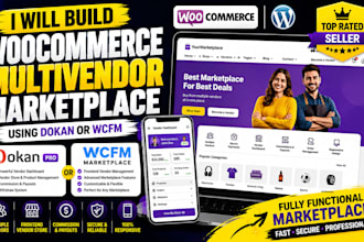 build woocommerce multivendor marketplace website using dokan wcfm marketplace