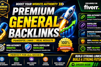 deliver premium general backlinks through powerful general guest post