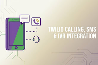 integrate twilio for calling, SMS, whatsapp and IVR into your application