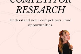 research your competitors and create a competitor analysis