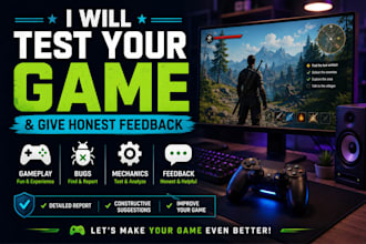 test your game and give you feedback