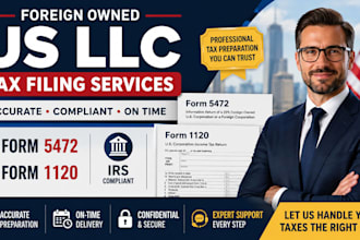 prepare and file form 5472 and 1120 for foreign owned US llc
