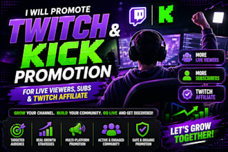 promote twitch and kick promotions for live viewers, subs, and twitch affiliates