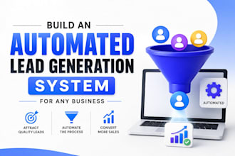 build an automated lead generation system for your business