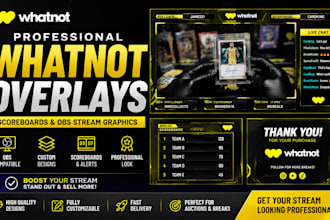 design professional whatnot overlays, scoreboards and obs stream graphics