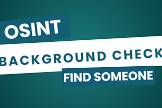 find someone, osint investigation and background checks as private investigator