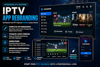 rebrand iptv apps, develop mobile apps and design websites