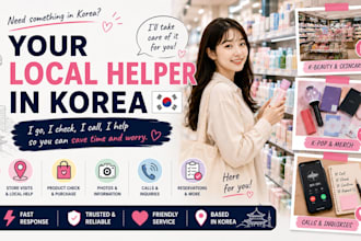 be your local helper in korea for simple tasks and requests