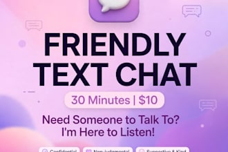 be your friendly text chat partner for daily conversations
