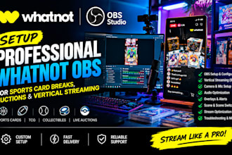 setup whatnot obs for sports card breaks, auctions and vertical streaming