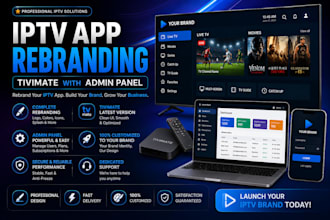 rebrand iptv app tivimate with admin panel