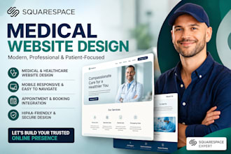design a squarespace medical, dental, clinic and doctor website