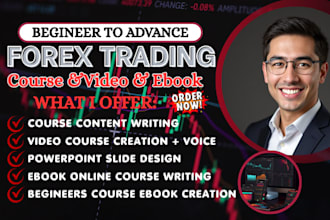 create forex trading course content, forex video course, ebook writing, ppt