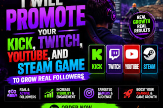 promote your kick, youtube, steam game for real growth