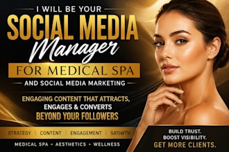 be your social media manager for medical spa and social media marketing