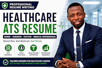 write an ats healthcare, medical, doctor, nurse, surgeon, dentist resume writing