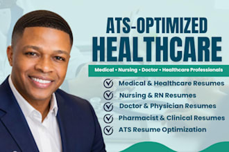 write an ats optimized healthcare resume, nursing resume, or medical CV