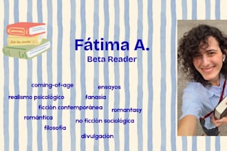 be your beta reader for fiction or nonfiction manuscripts