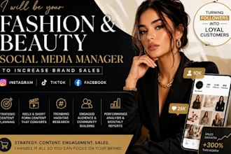 be your fashion and beauty social media manager to increase brand sales