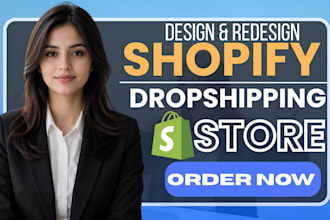 design and redesign shopify store, dropshipping store and product page