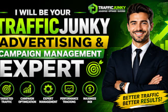 be your trafficjunky advertising and campaign management expert