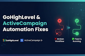 fix gohighlevel and activecampaign automations and integrations