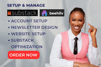 setup substack account, design newsletter and manage beehiiv