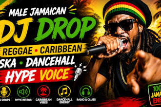 record a male jamaican energy dj drop reggae caribbean ska dancehall hype voice