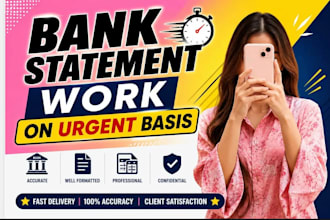 do bank statement work on urgent basis
