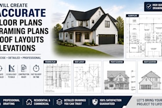 create accurate floor plans framing plans roof layouts elevations