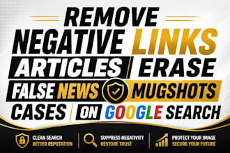 deindex bad google links, court cases, remove mugshots, negative articles, news