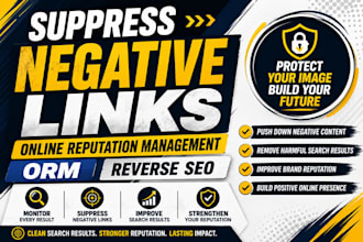 suppress negative links, do online reputation management, ORM, reverse SEO