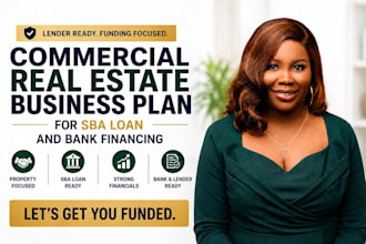 write commercial real estate business plan for sba loan and bank financing