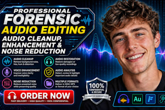 do forensic audio editing, audio cleanup, enhancement and noise reduction